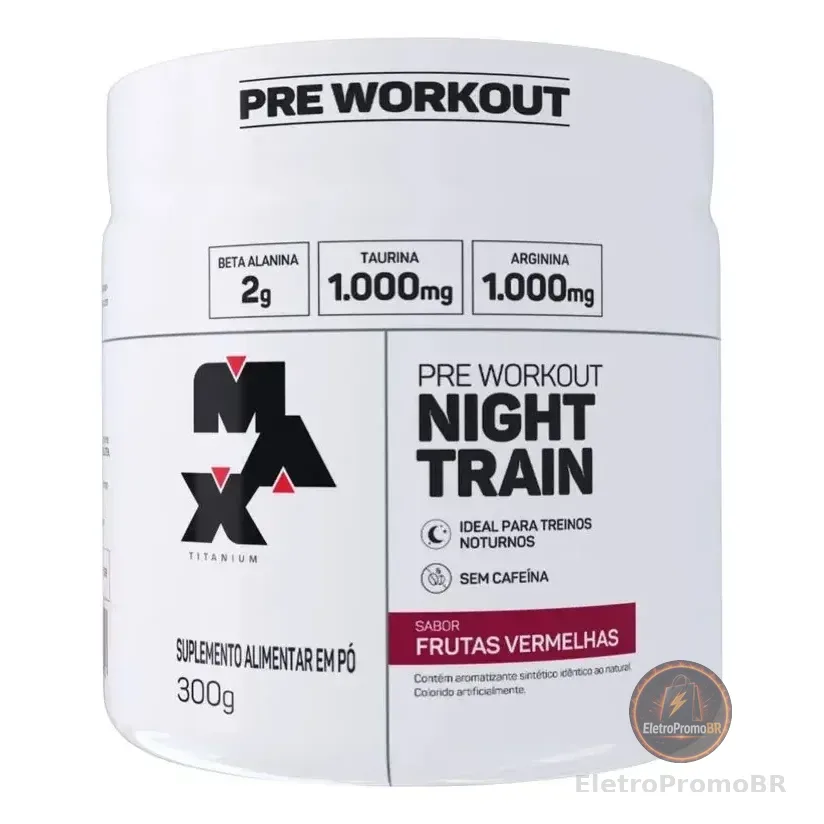 Pré Treino Night Train Sem Cafeína - Max Titanium - 300g Frutas Vermelhas